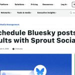 Daily Advertising Stories: How to schedule Bluesky posts and drive results with Sprout