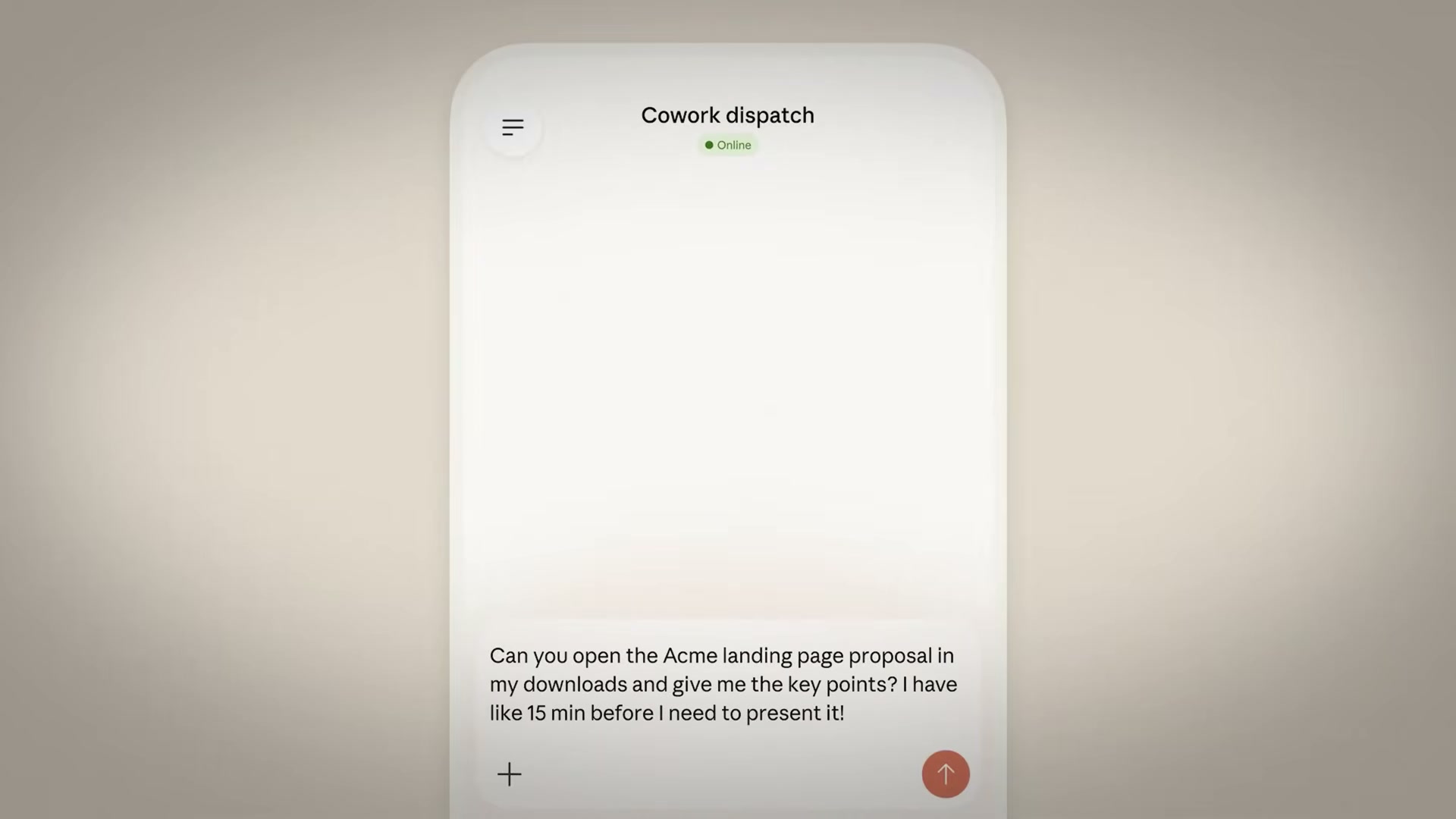 Dispatch from your phone: type a task in the Cowork Dispatch mobile app and Claude executes it on your Mac