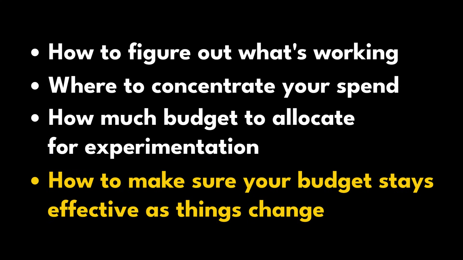 The four things this budget framework covers: what's working, where to concentrate spend, how much to reserve for experimentation, and how to keep the budget adaptive.