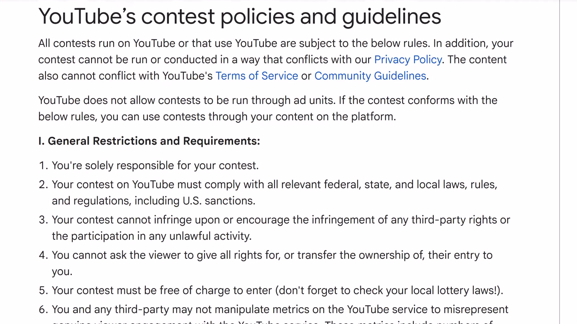 YouTube's official contest policy prohibits manipulating platform metrics, requiring third-party sign-ups, or running contests that conflict with Community Guidelines.
