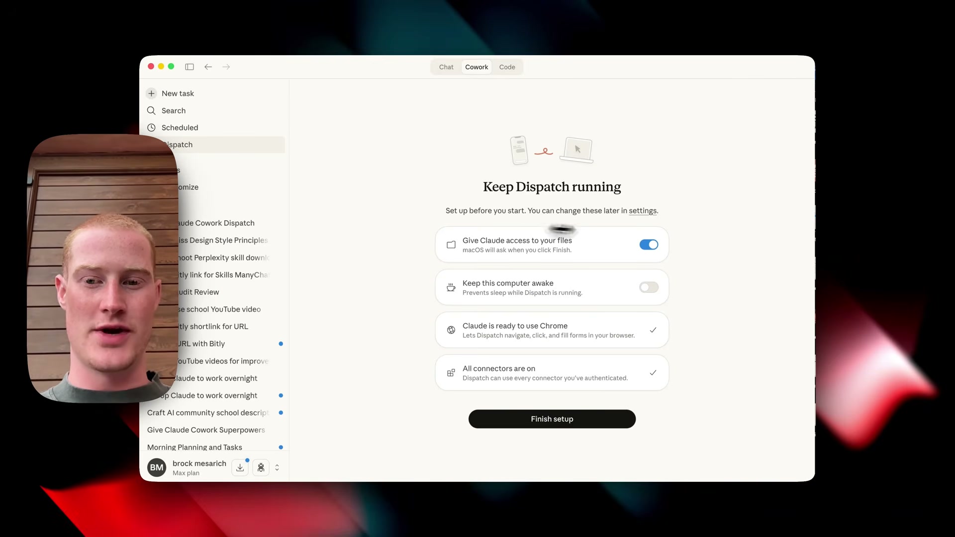 The Dispatch setup wizard confirms file access, browser permissions, and connector status before you go live.