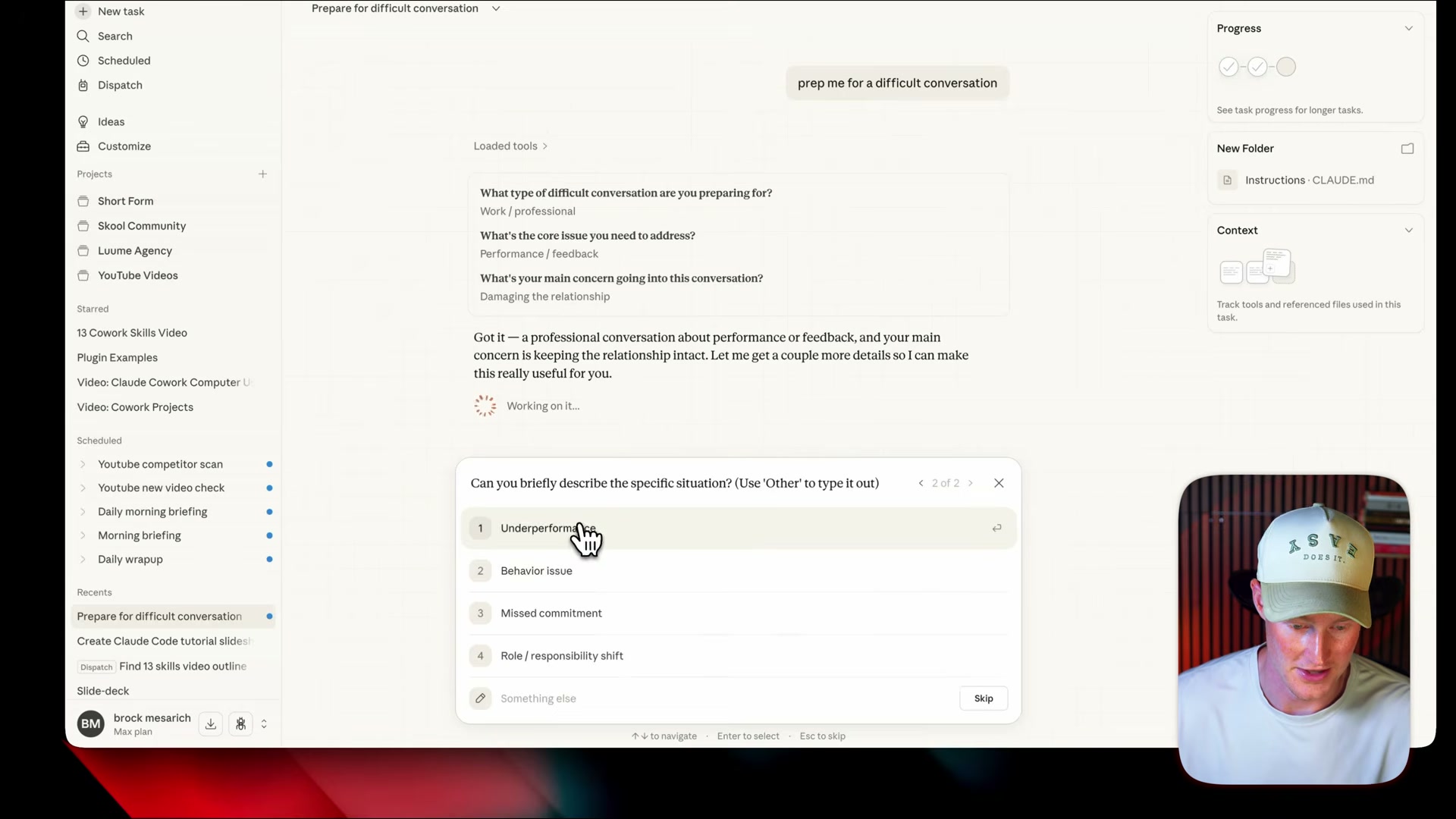 Skills can serve interactive multi-choice prompts — Claude adapts its prep based on your selection