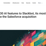 Article backdrop: Slack adds 30 AI features to Slackbot, its most ambitious up