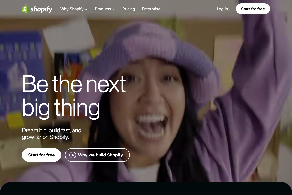 Shopify.com homepage hero: 'Be the next big thing' — confirms platform availability with a free-trial CTA.