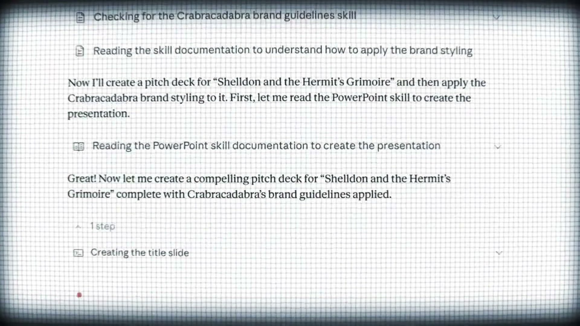 Claude Skills mid-execution: the agent reads brand guidelines, loads the PowerPoint skill, and begins building slides — all autonomously.