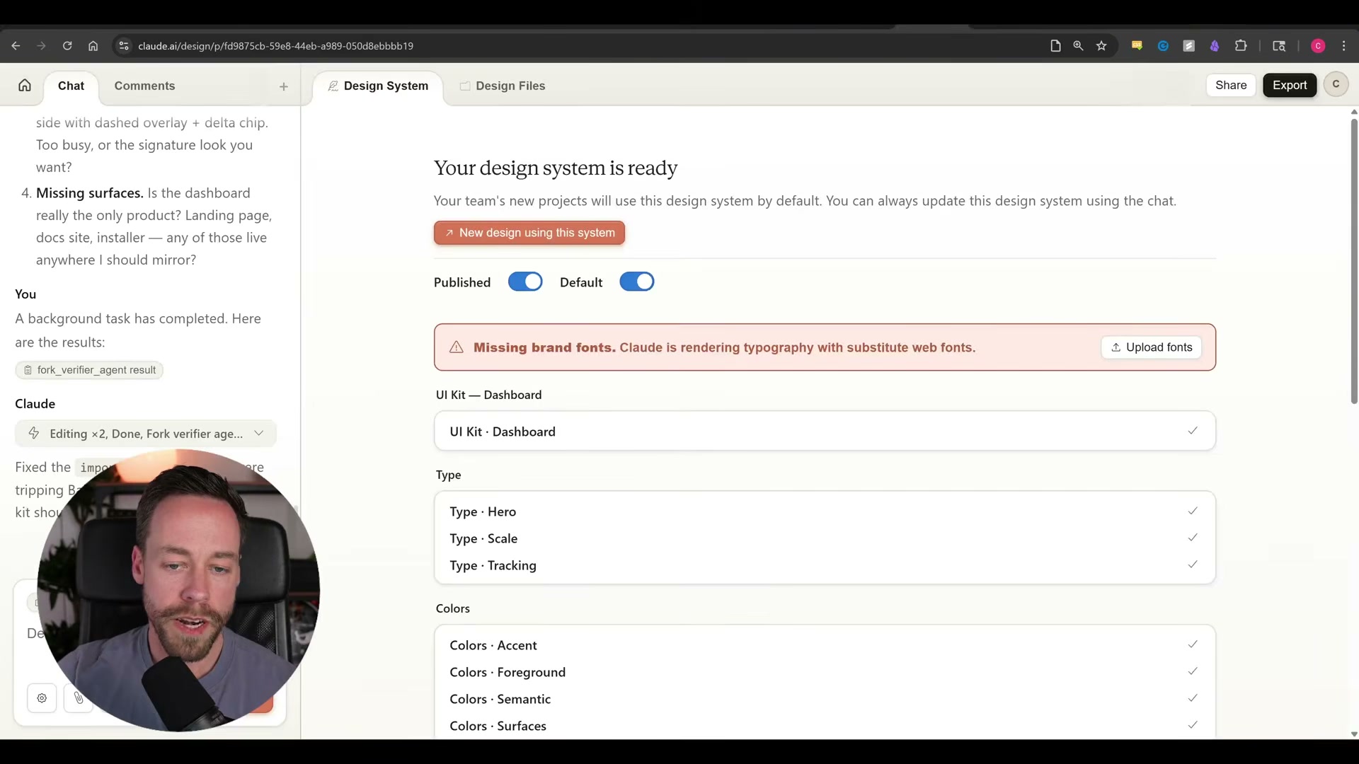 When your design system generates successfully, Claude flags missing brand fonts immediately — upload your .woff/.ttf files here to prevent substitute-font substitution.
