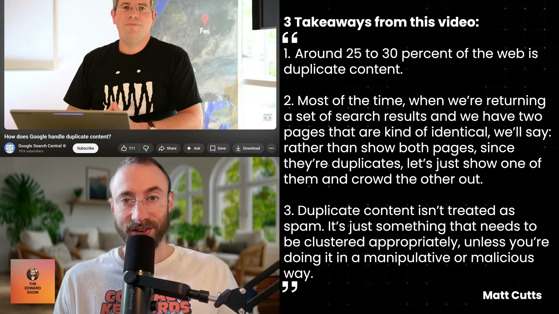Matt Cutts' three-point summary: duplicate content is common, Google collapses competing pages to one result, and it's not a spam penalty — it's a consolidation problem you can fix.