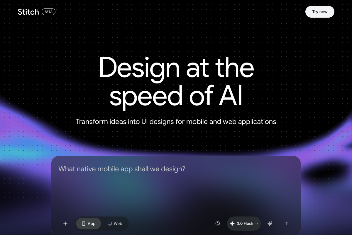 Google Stitch (BETA) at stitch.withgoogle.com — AI UI design tool using Gemini 3.0 Flash, supporting App and Web output modes