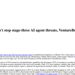 Article backdrop: Most enterprises can't stop stage-three AI agent threats, Ve