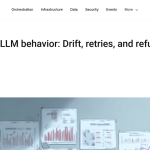 Article backdrop: Monitoring LLM behavior: Drift, retries, and refusal pattern