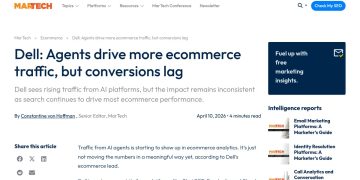 Daily Marketing Roundup: Dell: Agents drive more ecommerce traffic, but conversions l