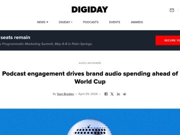 Daily Marketing Roundup: Podcast engagement drives brand audio spending ahead of Worl