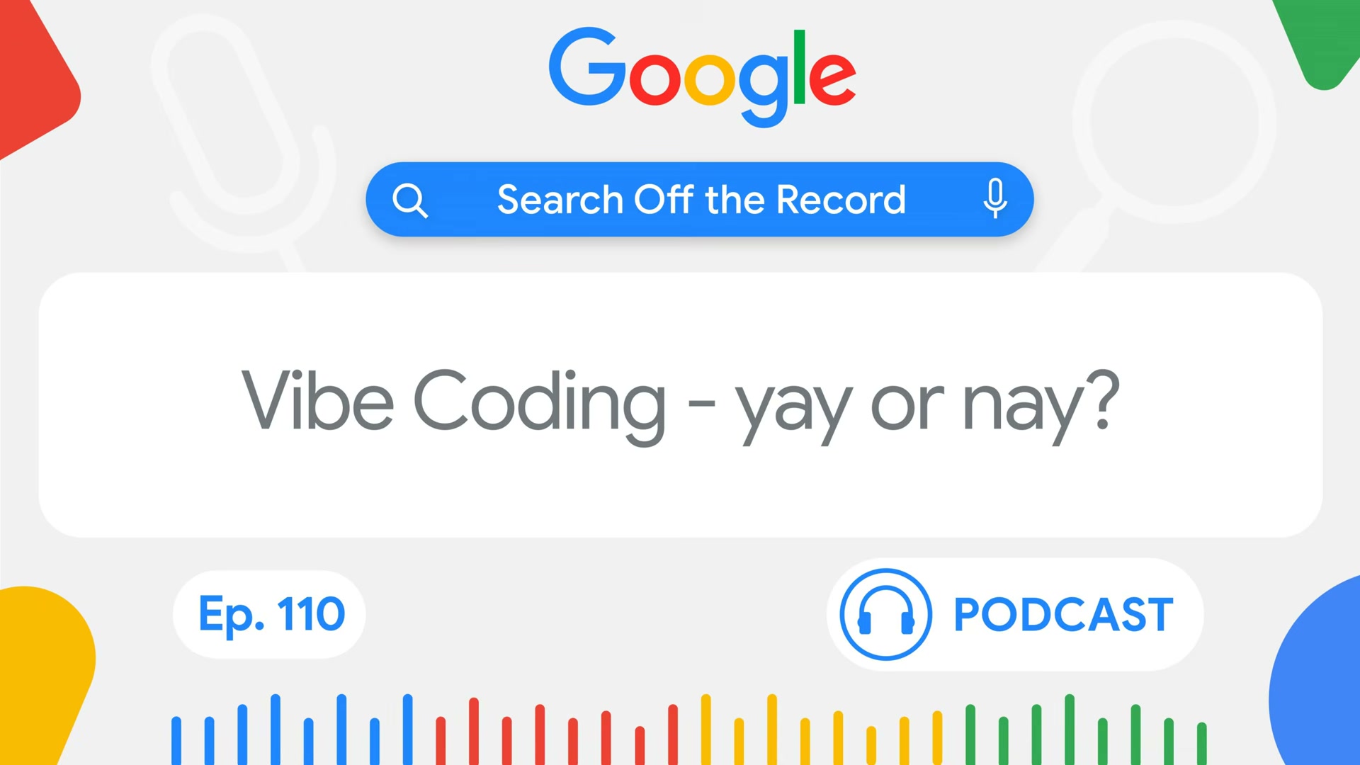 Google Search Central's 'Search Off the Record' Ep. 110 tackles vibe coding — using AI to build and test websites without traditional coding skills.