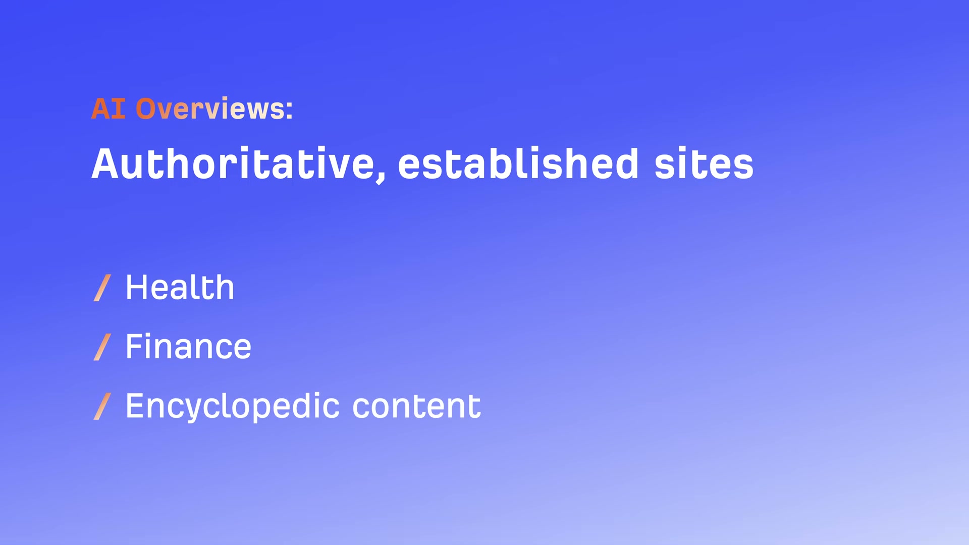 Google AI Overviews citation criteria: authoritative, established sites in health, finance, and encyclopedic verticals