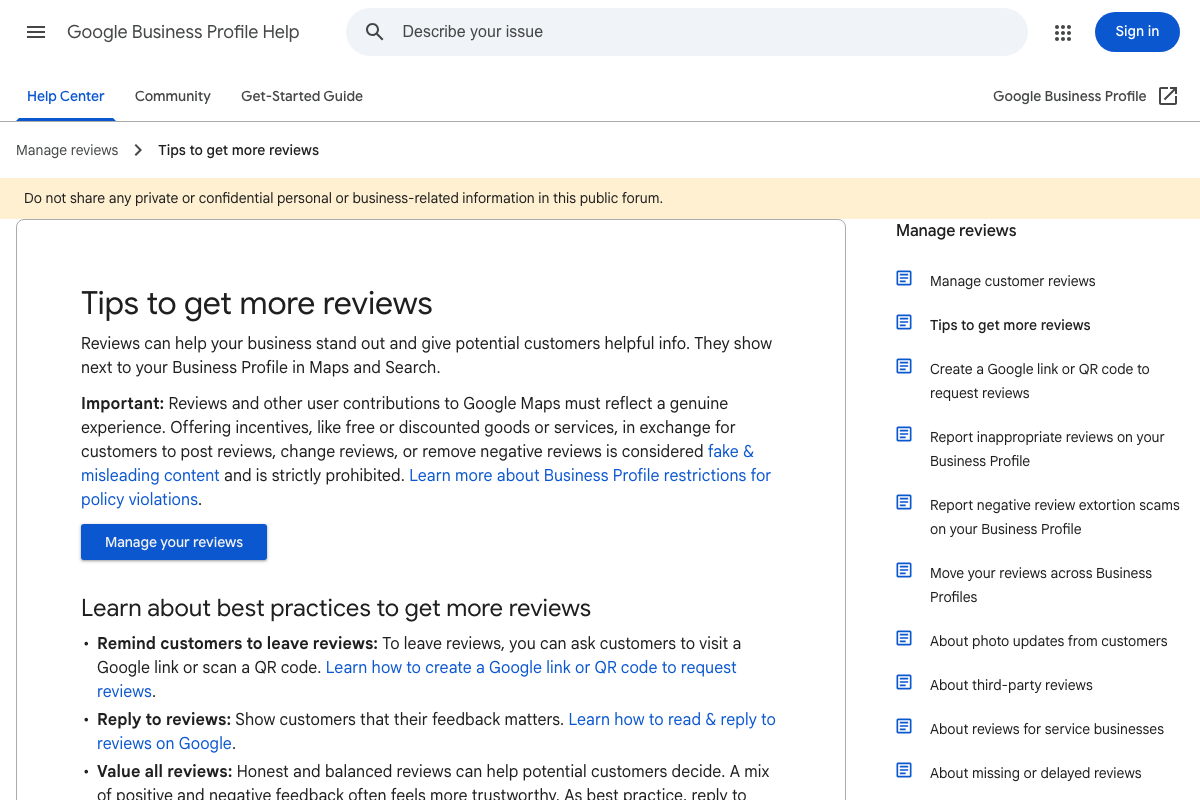 Google Business Profile Help: 'Tips to get more reviews' — solicitation best practices and the explicit prohibition on incentivized reviews.