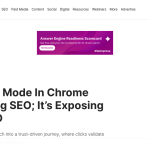 Article backdrop: Google AI Mode In Chrome Isn’t Killing SEO; It’s Exposing We