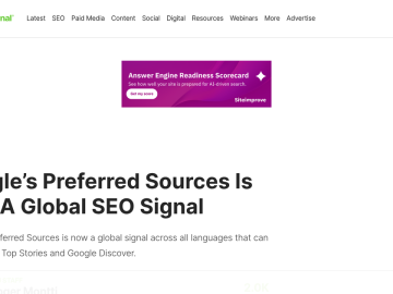 Article backdrop: Google’s Preferred Sources Is Now A Global SEO Signal via @s