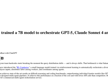 Article backdrop: How Sakana trained a 7B model to orchestrate GPT-5, Claude S