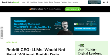 Article backdrop: Reddit CEO: LLMs ‘Would Not Exist’ Without Reddit Data via @