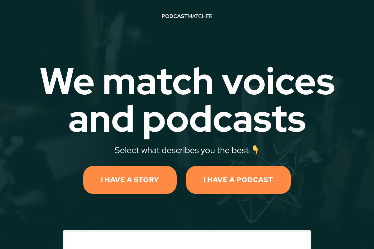 PodcastMatcher.com homepage showing the two primary user paths: 'I Have a Story' (for guests) and 'I Have a Podcast' (for hosts).