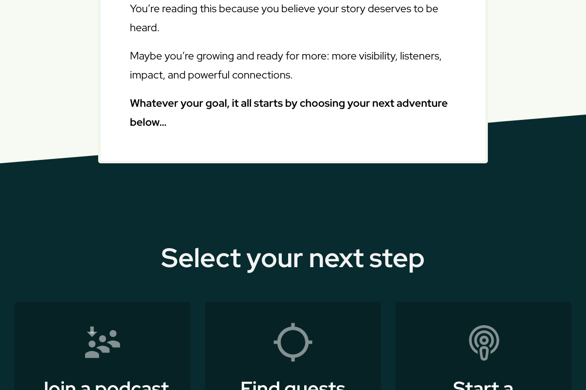 PodcastMatcher 'Select your next step' section showing three paths: Join a podcast, Find guests, and Start a podcast.