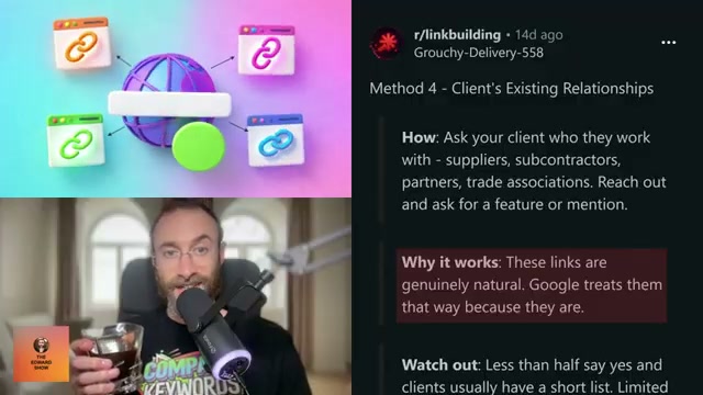 Method 4: Client's Existing Relationships — map their suppliers, partners, and trade associations, then pitch a feature or mention for a link Google treats as 100% natural.