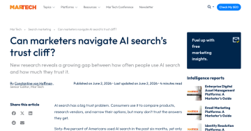 Article backdrop: Can marketers navigate AI search’s trust cliff?