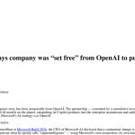 Article backdrop: Microsoft AI chief says company was “set free” from OpenAI t