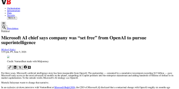 Article backdrop: Microsoft AI chief says company was “set free” from OpenAI t